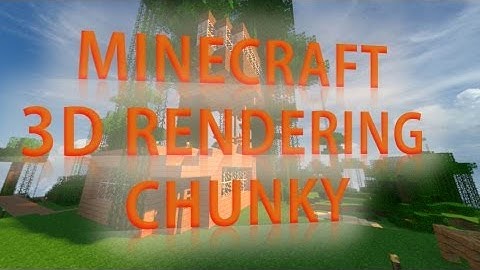Chunky - How To Make Minecraft 3D Renders!