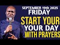 (19th September 2025) Start Your Morning Prayer before you start your day by Apostle Joshua Selman