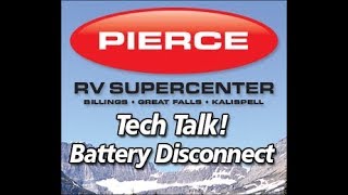 Pierce RV Supercenter Presents Tech Talk: The Battery Disconnect Feature
