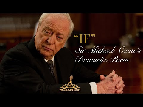 Sir Michael Caine's Favourite Poem "IF" by Rudyard Kipling