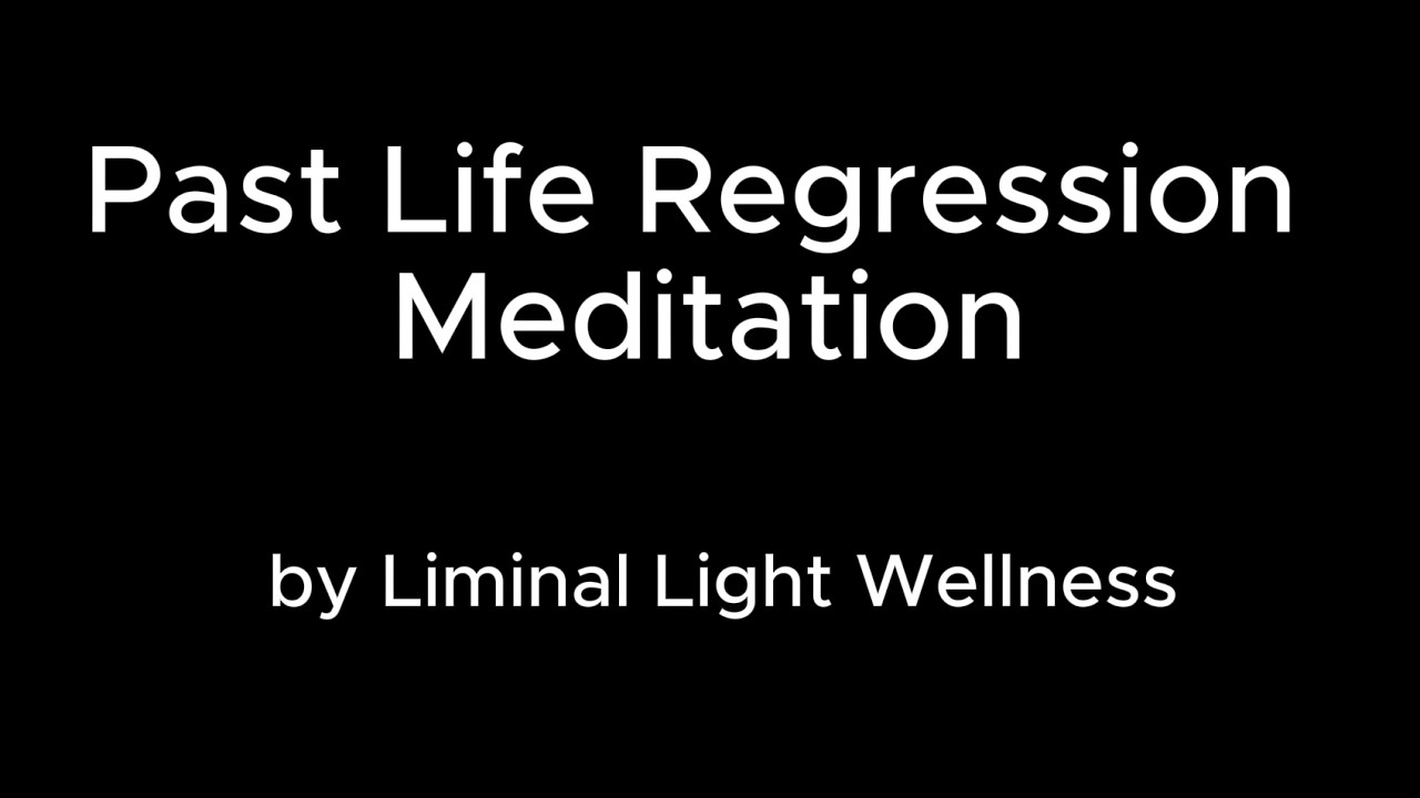 Past Life Regression Meditation