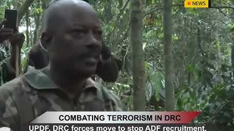 COMBATING TERRORISM IN DRC, UPDF, DRC forces move to stop ADF recruitment, in next operation