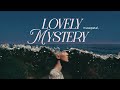 Lovely Mystery | Single | Lyrics | musepetal.