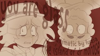 You Are Glass / The Island of Dr Morose / ANIMATIC