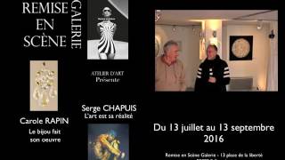 EXPOSITION - Serge CHAPUIS &amp; Carole RAPIN - 13 juillet /13 septembre 2016