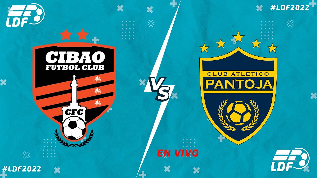 CIBAO FC vs CLUB ATLETICO PANTOJA - YouTube