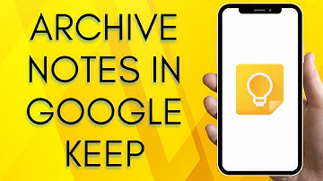 How To Archive Notes In Google Keep