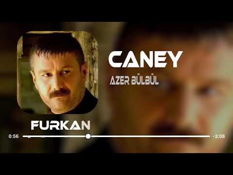 Azer Bülbül - Caney ( Furkan Yılmaz Remix )