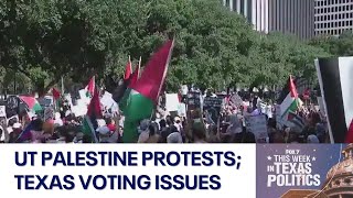 UT Palestine protests, voting issues and flips: This Week in Texas Politics | FOX 7 Austin