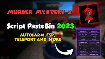 [NEW[ Murder Mystery 2 script pastebin 2023 | 100% Working | MM2 Hack/GUI | Coin AutoFarm, ESP