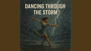 Dancing Through the Storm