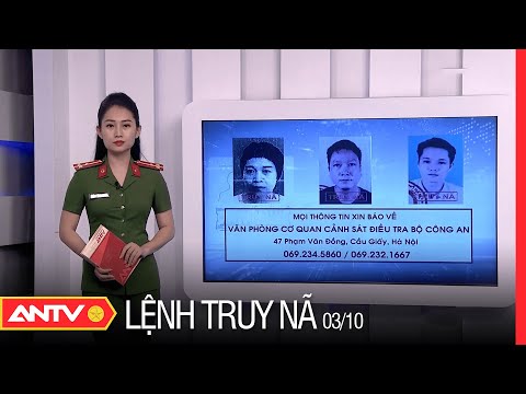 Video Lệnh Truy Nã Ngày 03/10/2022 | An Ninh 24h Mới Nhất |... - youtube
