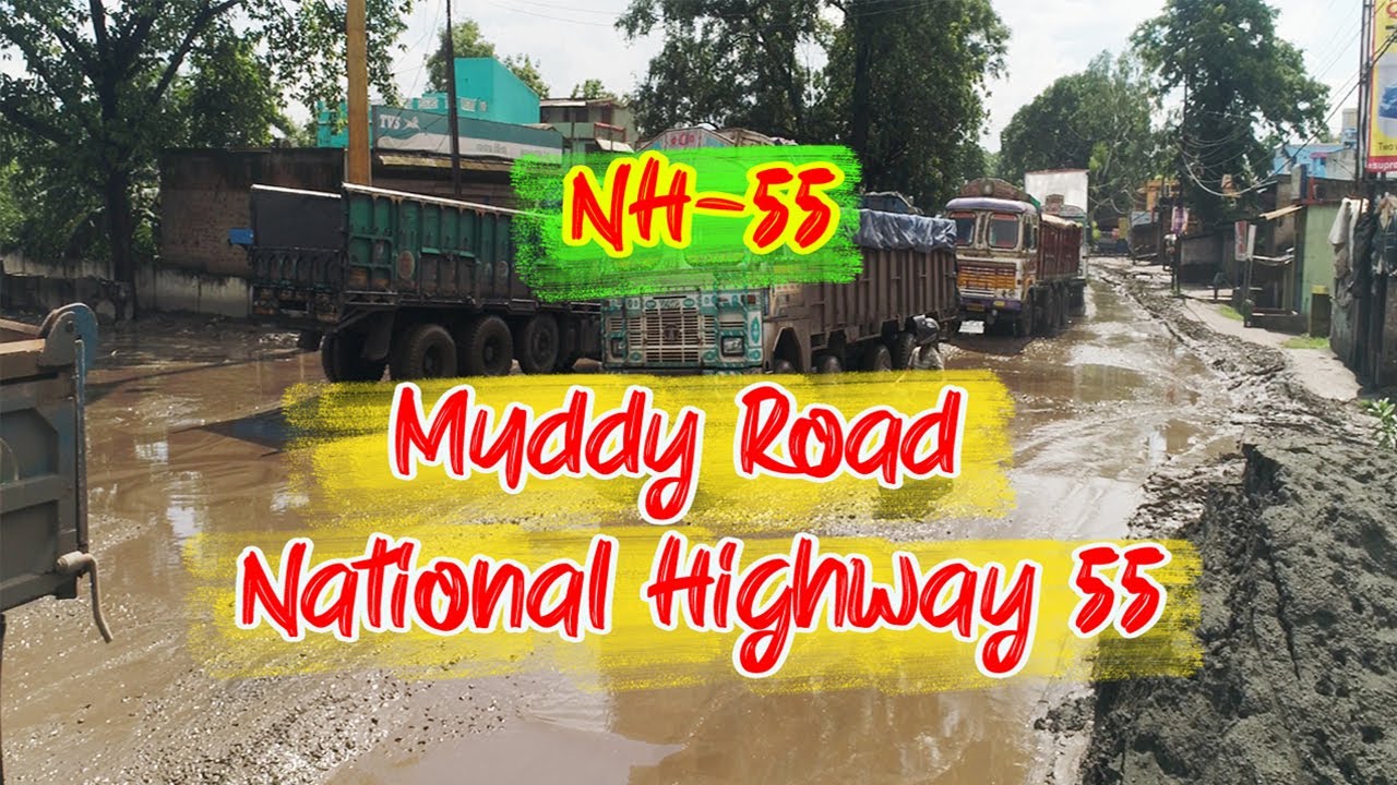 Muddy Road National Highway 55