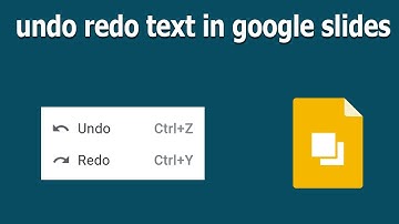 How to undo redo text from google slides presentation