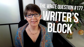 The Write Question 177: How can you deal with a writing block?