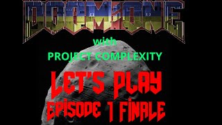 Celebrity Doom One x Project Complexity Episode 1 Finale Wealth