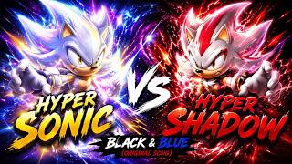Hyper Sonic vs Hyper Shadow | Black & Blue