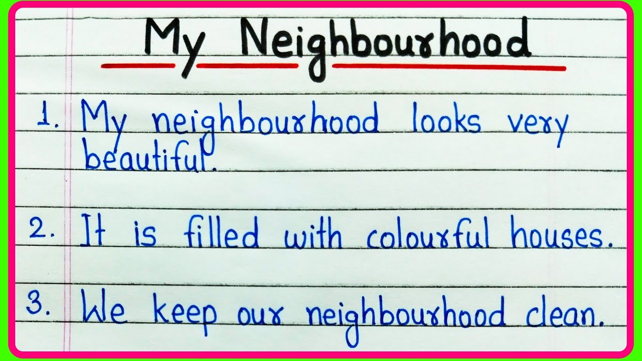 my neighbourhood essay 10 lines