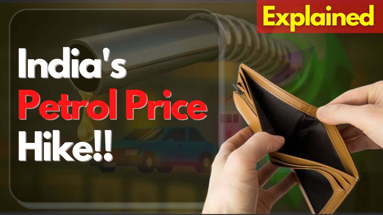Why Petrol Prices Increase In India? | Reasons Behind Petrol Price Hike ...