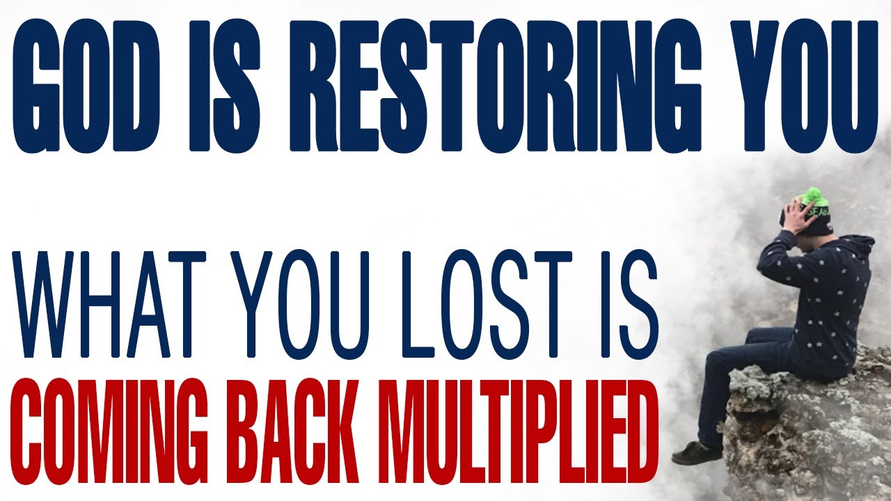 WHAT YOU LOST IS COMING BACK MULTIPLIED — GOD IS RESTORING YOU — CHRISTIAN MOTIVATION
