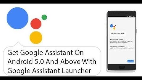 Enable google assistant in Android 5.0 lollipop