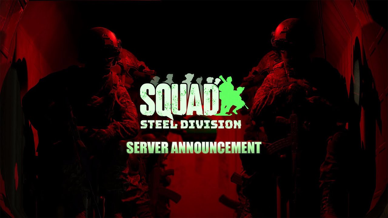 Squad - Steel Division - Server Announcement