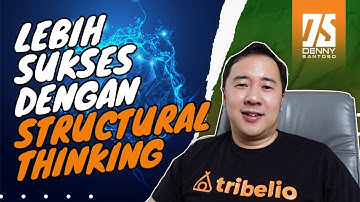 Structural Thinking - Cara Berpikir Sukses