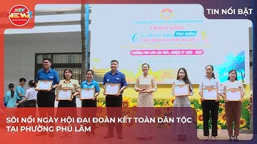 SÔI NỔI NGÀY HỘI ĐẠI ĐOÀN KẾT TOÀN DÂN TỘC TẠI PHƯỜNG PHÚ LÂM