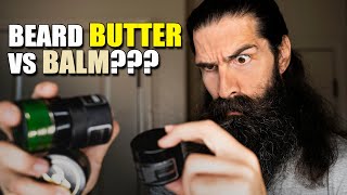 WHAT IS THE DIFFERENCE BETWEEN BEARD BALM AND BEARD BUTTER