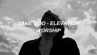 SAME GOD - ELEVATION WORSHIP (FT. JONSAL BARRIENTES) [Traducida al español (Lyrics/Letra)]