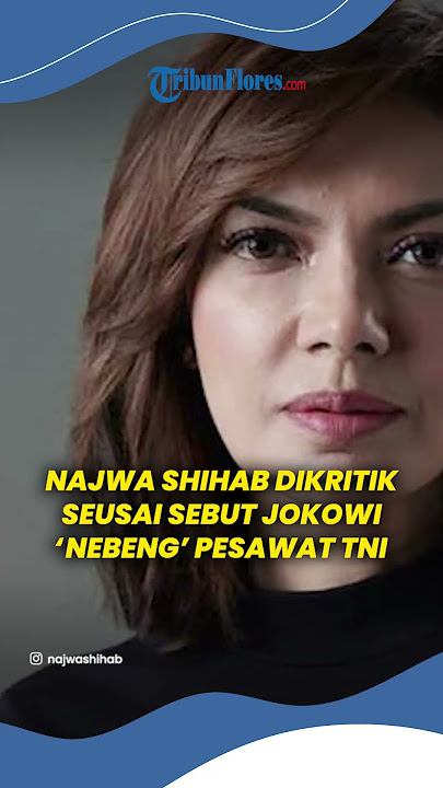 NAJWA SHIHAB Disebut TAK SOPAN seusai Sebut Jokowi 'Nebeng' Pesawat TNI AU saat Pulang ke Kota Solo