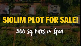Siolim Goa Land for Sale | 300 Sq.m Sanad Plots | Clear Title• 6M Road• Prime Investment Opportunity
