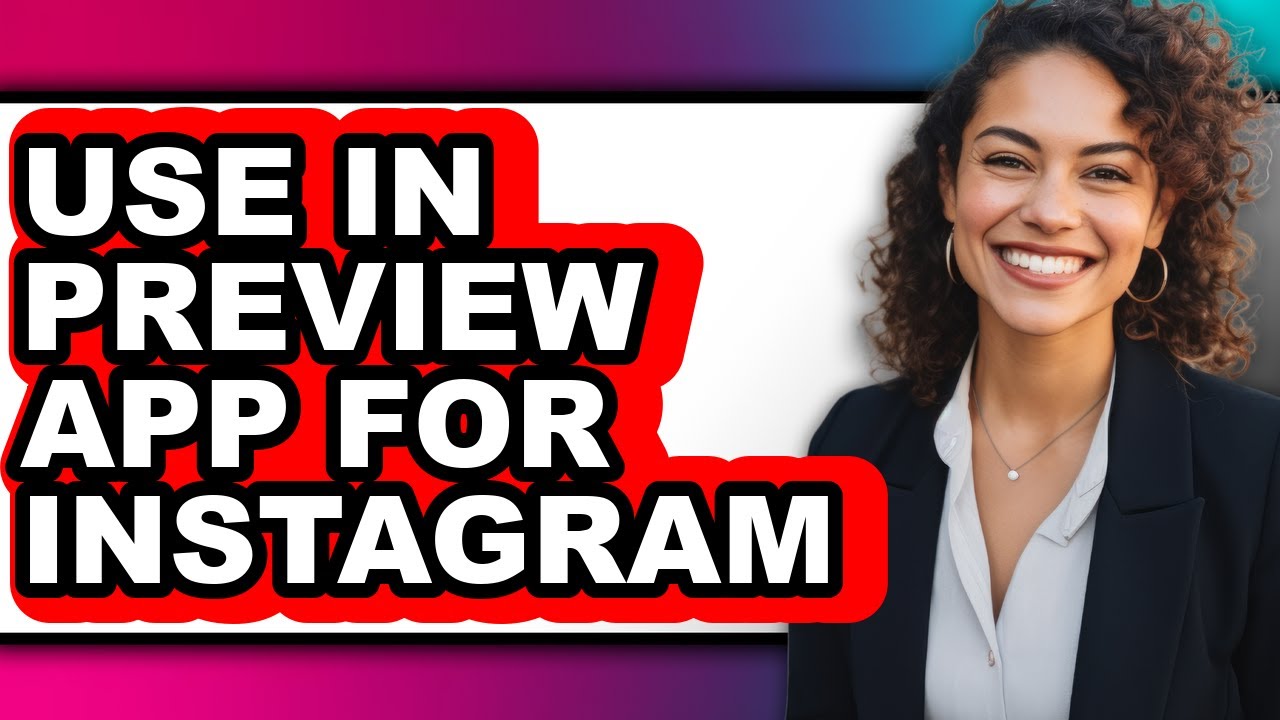 How to Use in Preview App for Instagram (easy Method)