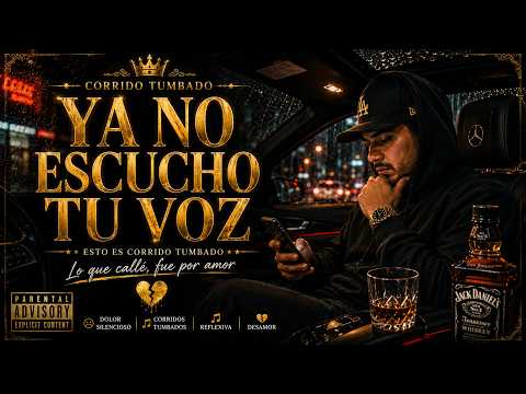 CORRIDOS TUMBADOS 🌙 | Ya No Escucho Tu Voz