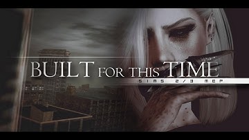 Built For This Time ♦ Sims 2/3 MEP