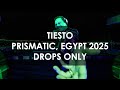 Tiësto @ PRISMATIC, The Great Pyramids of Giza 2025 [DROPS ONLY]