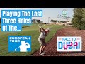 Playing The Final 3 Holes of The Race To Dubai - Jumeirah Earth Course