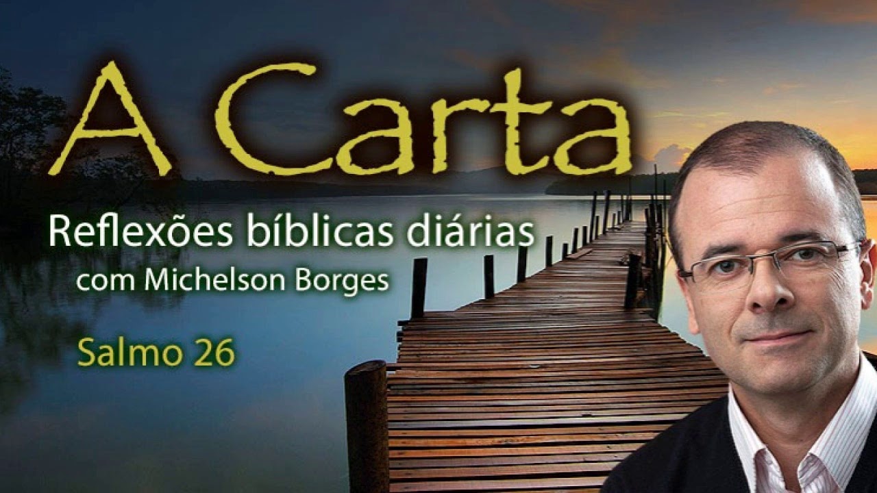 Salmo 26 - Pastor Michelson Borges