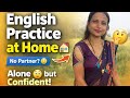 Day-10? Without environment⁉️ how to speak English alone at home🏠 #speakconfidentenglish #practice