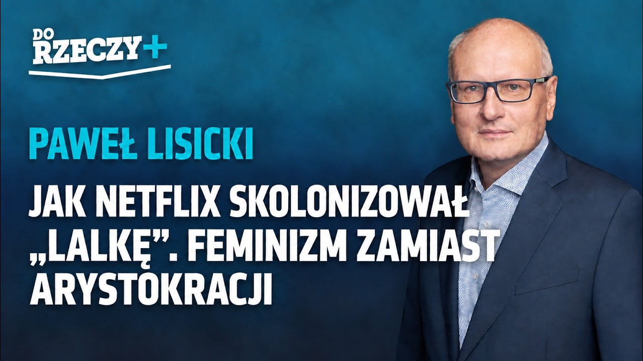 Miniatura: "Jak Netflix skolonizował "Lalkę"....