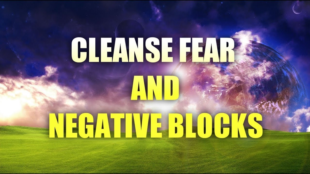 396 Hz Solfeggio ✧ Cleanse Fear & Negative Blocks ✧ Let Go Of Fear And Negativity