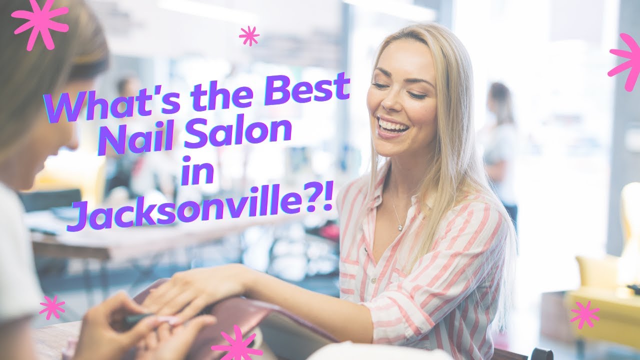 Best Nail Salon in Jacksonville Lux Nail Salon and Spa YouTube