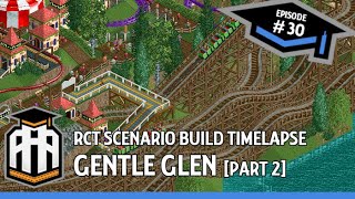 Real Life Theme Park Designer Plays RCT: Gentle Glen [part 2]
