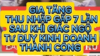 GIA TĂNG THU NHẬP GẤP 7 LẦN SAU KHI GIÁC NGỘ TƯ DUY THÀNH CÔNG MẸ BỈM VÔ CÙNG HP
