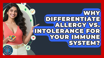 Why Differentiate Allergy Vs. Intolerance For Your Immune System? - All About the Immune System
