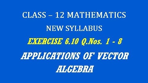 TN 12th Maths / Applications of Vector Algebra  / Exercise 6.10 Q.Nos. 1 - 8