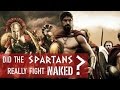 Did The Spartans Really Fight Naked?