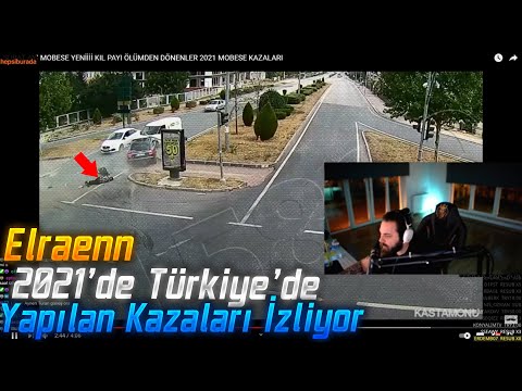 Elraenn - Türkiye'de 2021 Yılında Mobese'ye Yansıyan Araba Kazalarını İzliyor!