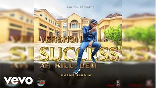 Vershon - Success Ah Kill Dem (Official Audio)