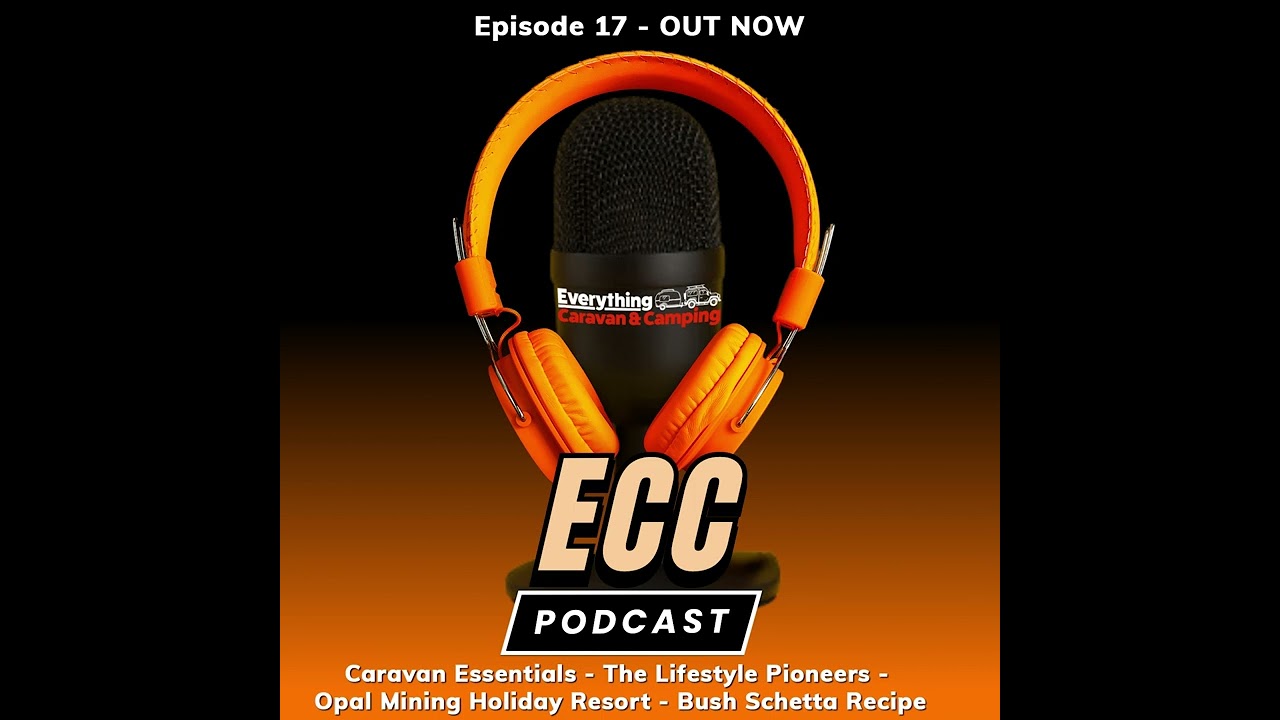 ECC Podcast Episode 17 - Caravan Essentials - The Lifestyle Pioneers - Bush Schetta Recipe